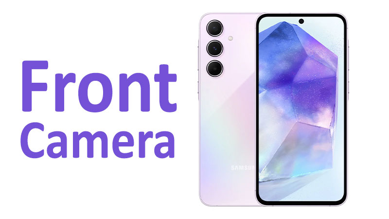 Samsung Galaxy A55 Front Camera Specs & Features