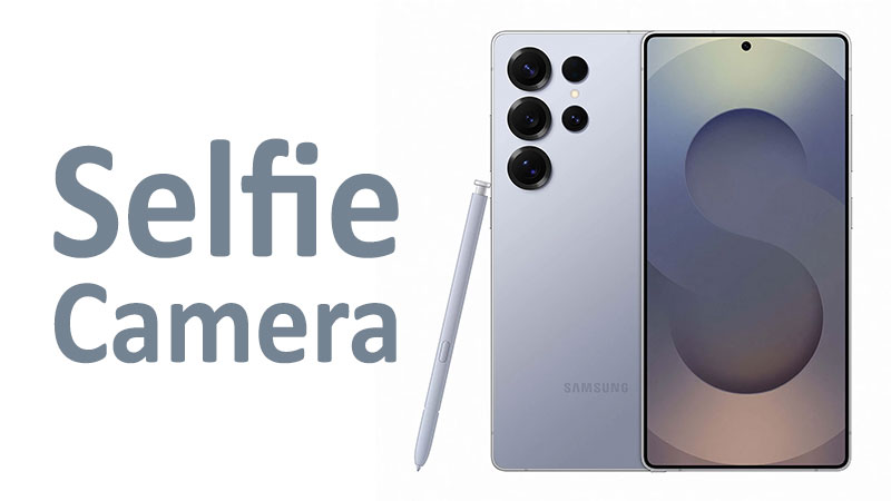Samsung Galaxy S25 Ultra Selfie Camera