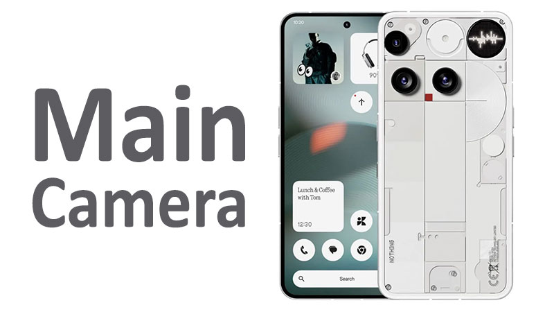 What is the Main Camera of Nothing Phone (3)