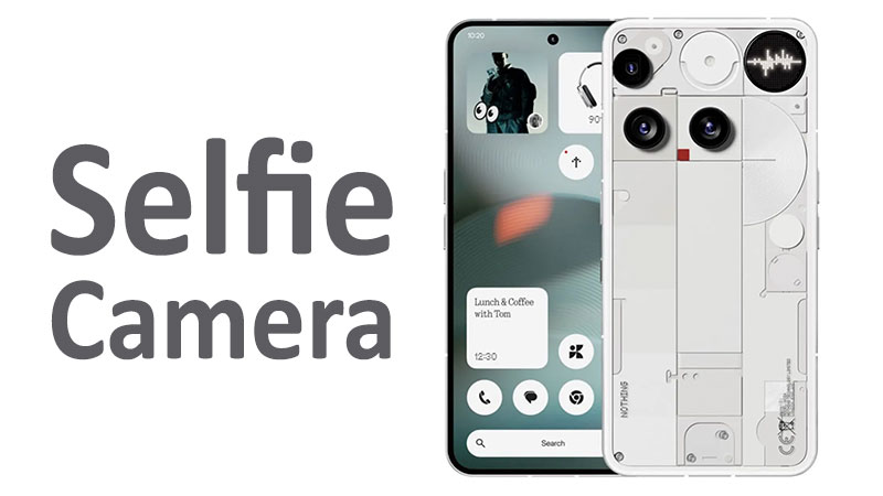 What is the Selfie Camera of Nothing Phone (3)