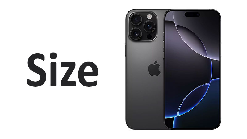 Apple iPhone 16 Pro Max Size: Dimensions and Comparison