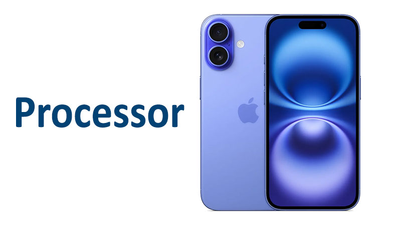Apple iPhone 16 Processor: A18 Chip Review, Performance & Specs