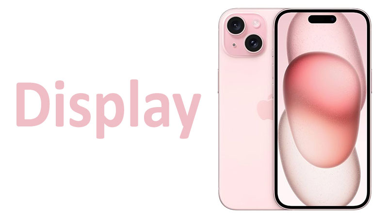 Apple iPhone 15 Display Review: Specs, Resolution & Quality