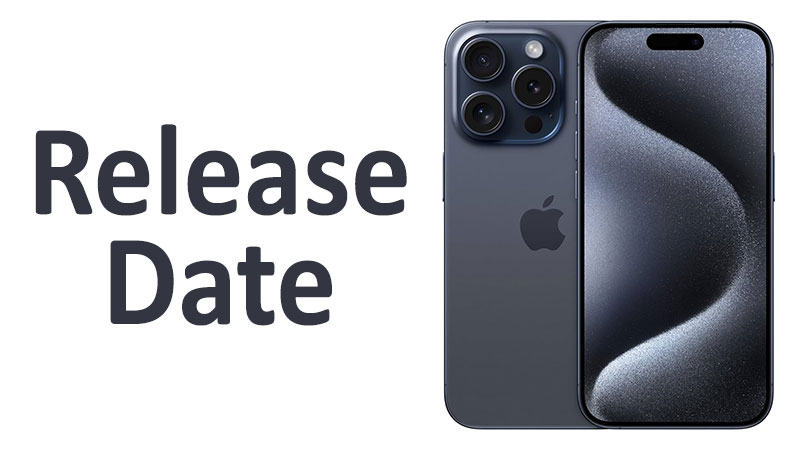 Apple iPhone 15 Pro Release Date: Launch & Availability