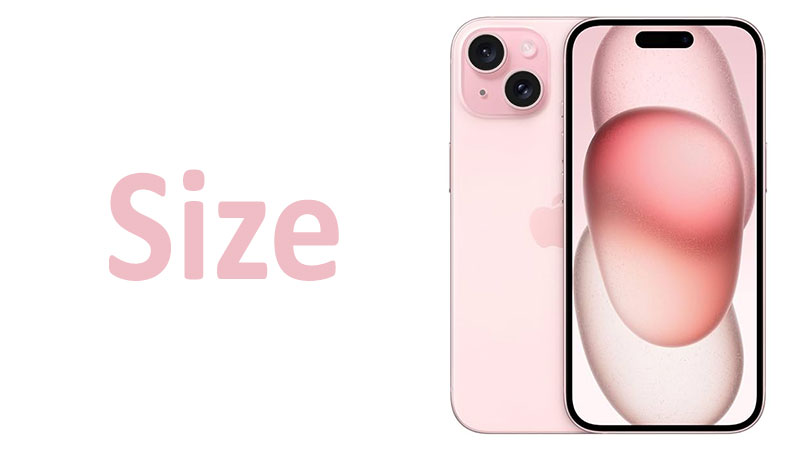 Apple iPhone 15 Size: Screen, Dimensions & Comparisons