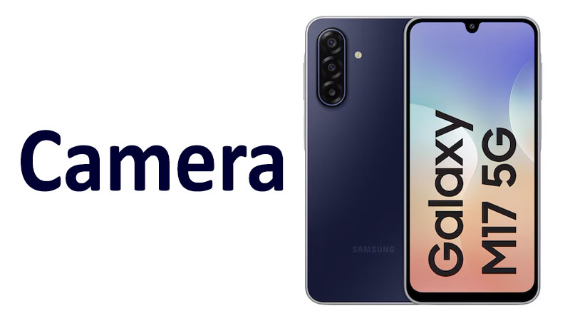 Samsung Galaxy M17 Camera Review: Specs & Performance