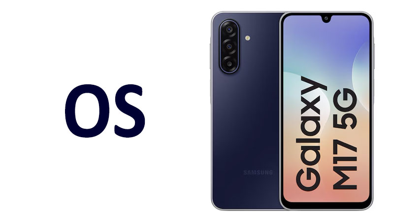 Samsung Galaxy M17 OS: Android and One UI Version