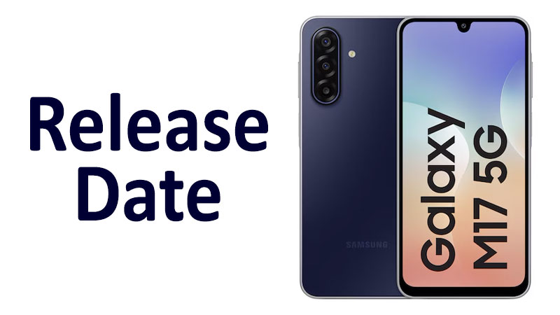 Samsung Galaxy M17 Release Date