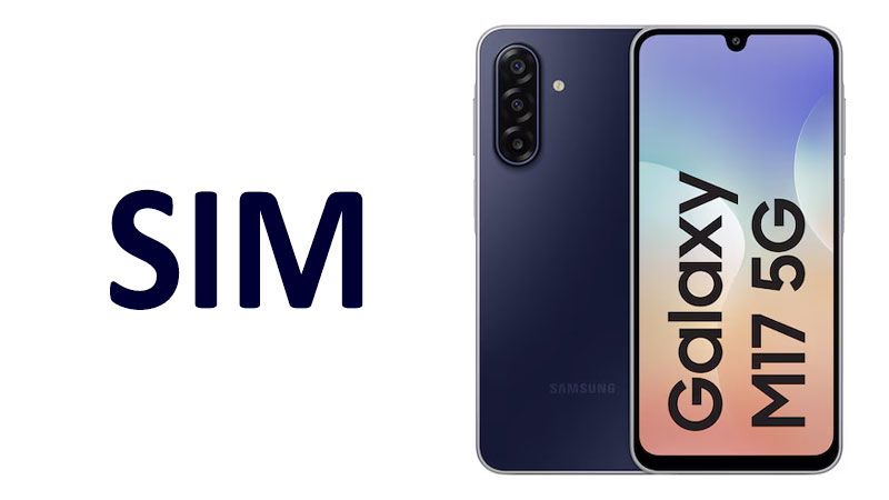 Samsung Galaxy M17 SIM: Dual-SIM and Connectivity Review