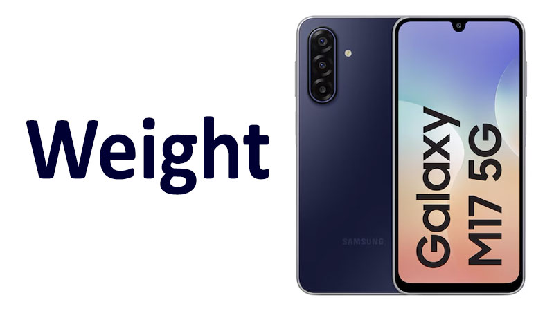 Samsung Galaxy M17 Weight: Grams, Ounces and Comparison