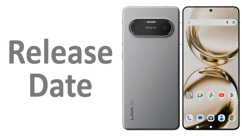 Lava Agni 4 Release Date Launch & Availability