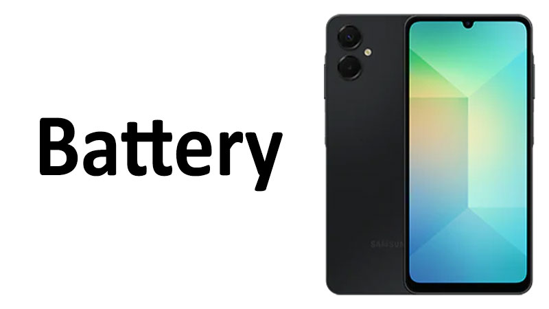 Samsung Galaxy A06 5G Battery Capacity, Charging & Life