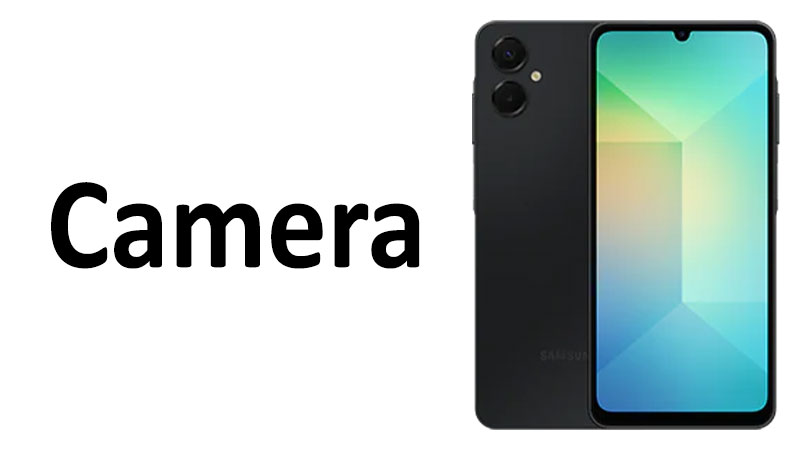 Samsung Galaxy A06 5G Camera Review Specs & Performance