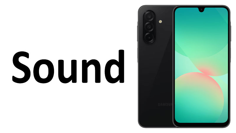 Samsung Galaxy A26 Sound Speakers & Audio Quality Review