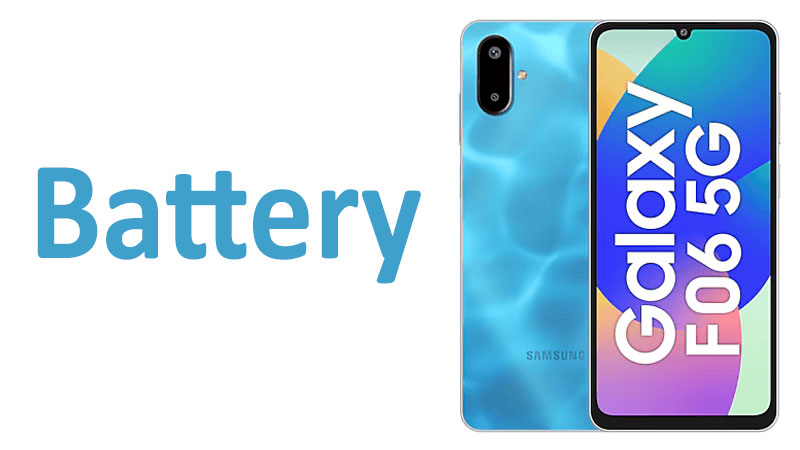Samsung Galaxy F06 5G Battery Capacity, Charging & Life