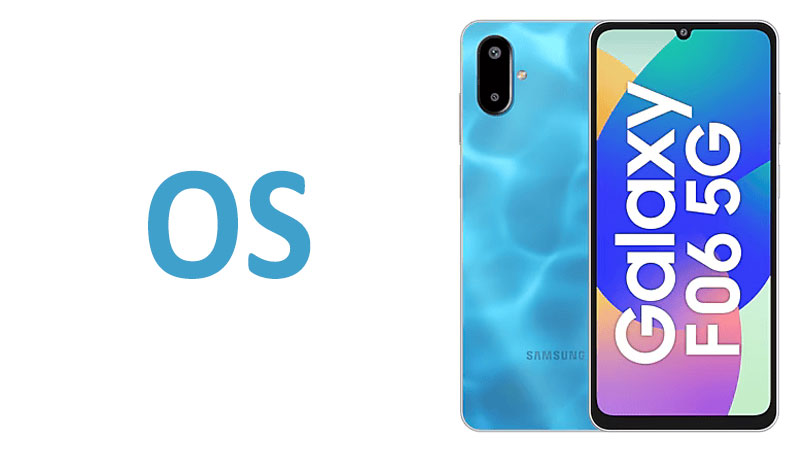 Samsung Galaxy F06 5G OS Android Version and One UI 7