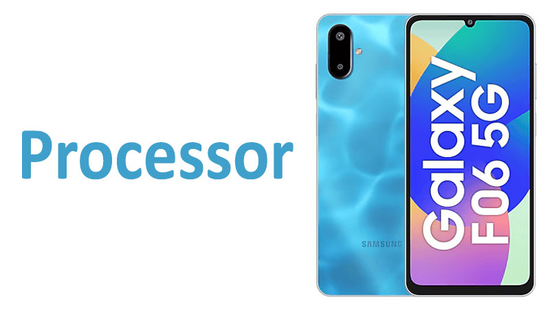 Samsung Galaxy F06 5G Processor Chipset, GPU Review & Specs