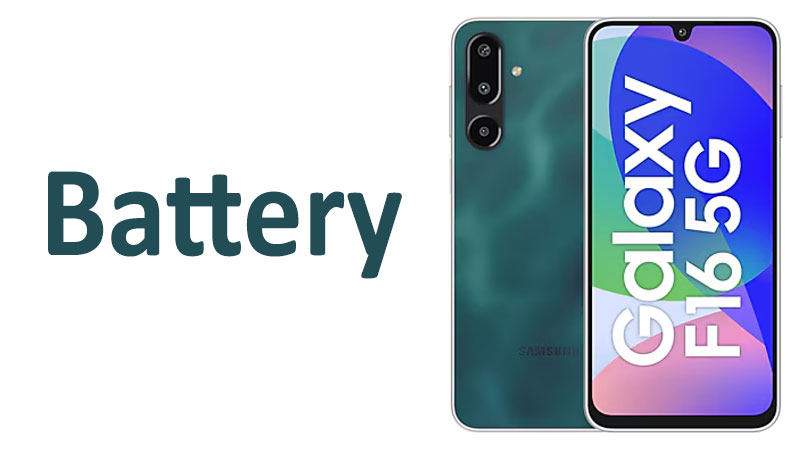 Samsung Galaxy F16 Battery Capacity, Charging & Life