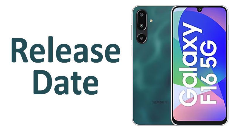 Samsung Galaxy F16 Release Date Launch & Availability