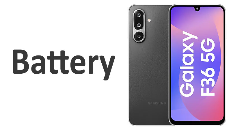 Samsung Galaxy F36 Battery Capacity, Charging & Life
