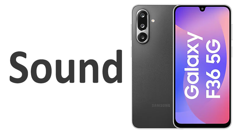 Samsung Galaxy F36 Sound Speakers & Audio Quality Review