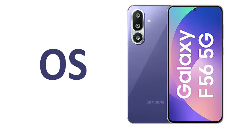 Samsung Galaxy F56 OS Android Version and One UI 7