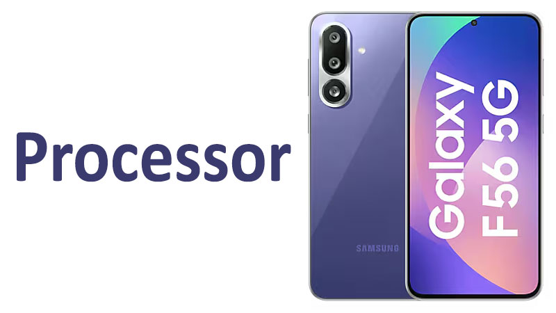 Samsung Galaxy F56 Processor Chipset, GPU Review & Specs