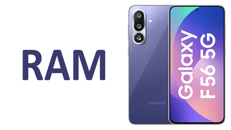 Samsung Galaxy F56 RAM Capacity, Performance & Multitasking