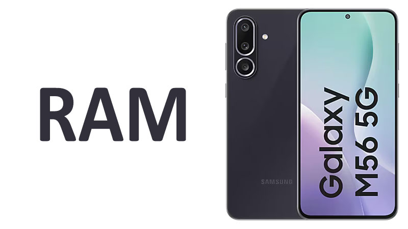 Samsung Galaxy M56 RAM Capacity, Performance & Multitasking
