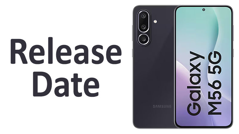 Samsung Galaxy M56 Release Date Launch Availability Samsung Galaxy M56 Release Date Launch & Availability