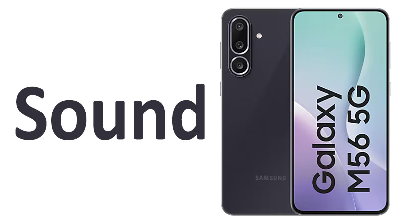 Samsung Galaxy M56 Sound Speakers & Audio Quality Review