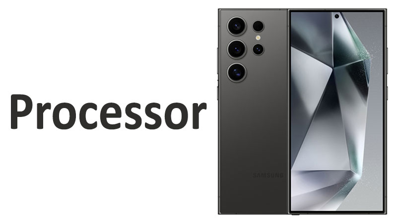 Samsung Galaxy S24 Ultra Processor Chipset, GPU Review & Specs